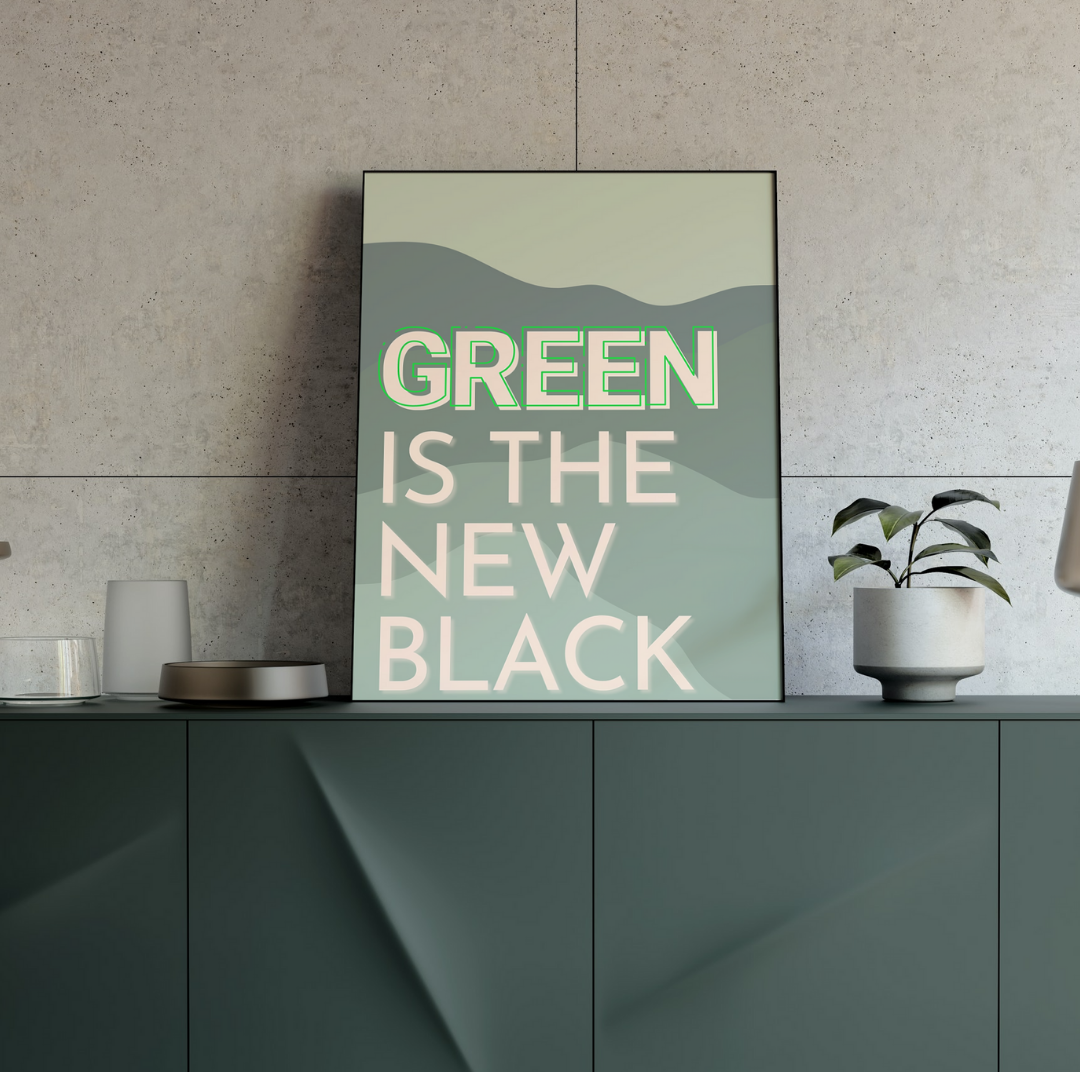 Green the new Black - Wall Poster - Le Botanist